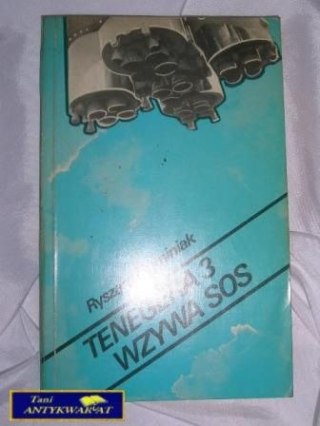 TENEGERA 3 WZYWA SOS-RYSZARD DOMINIAK