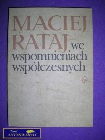 WE WSPOMNIENIACH WSPÓŁCZESNYCH - M. Rataj