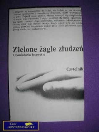 ZIELONE ŻAGLE ZŁUDZEŃ - Opowiadania Łotewskie