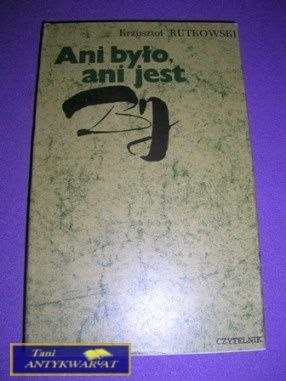 ANI BYŁO ANI JEST-K.Rutkowski