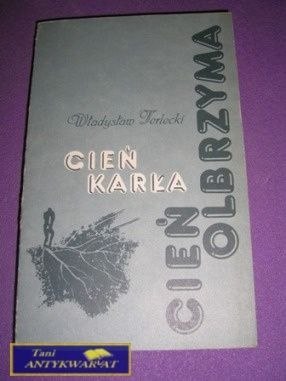 CIEŃ KARŁA CIEŃ OLBRZYMA-W.Terlecki