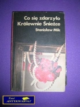 CO SIĘ ZDARZYŁO KRÓLEWNIE ŚNIEŻCE - S.Milc