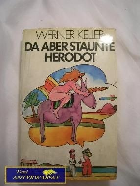 DA ABER STAUNTE HERODOT-Werner Keller