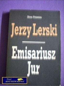 EMISARIUSZ JUR - Jerzy Lerski