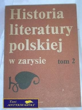 HISTORIA LITERATURY POLSKIEJ W ZARYSIE TOM I
