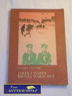 JAREK I MAREK BRONIĄ WARSZAWY-Cezary Leżeński
