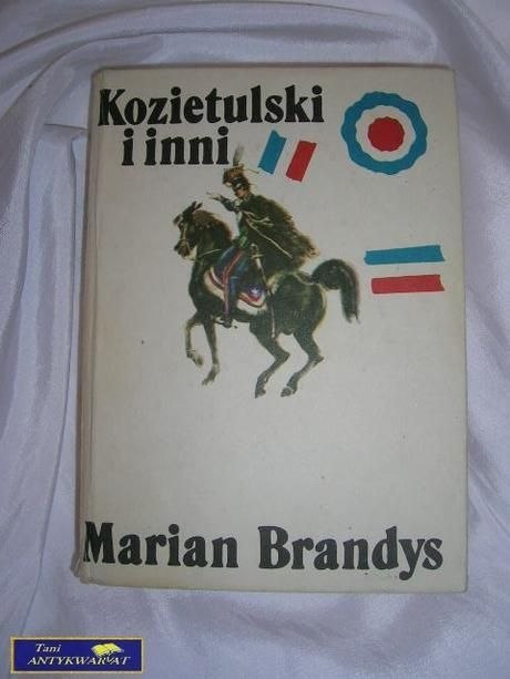 KOZIETULSKI I INNI -M. Brandys