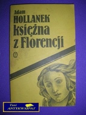 KSIĘŻNA Z FLORENCJI - A. Hollanek