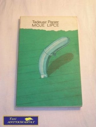 MOJE LIPCE-Tadeusz Papier