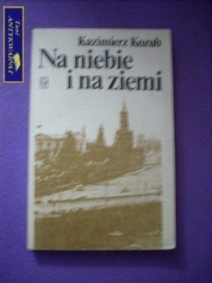 NA NIEBIE I NA ZIEMI- Kazimierz Kozub