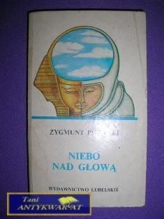 NIEBO NAD GŁOWĄ-Zygmunt Pikulski