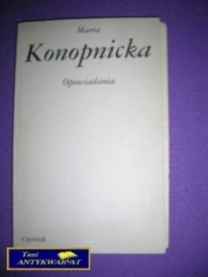 OPOWIADANIA - M. Konopnicka
