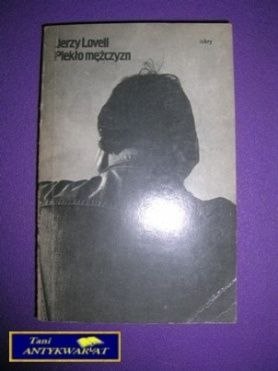 PIEKŁO MĘŻCZYZN - Jerzy Lovell