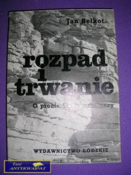 ROZPAD I TRWANIE - J. Bełkot