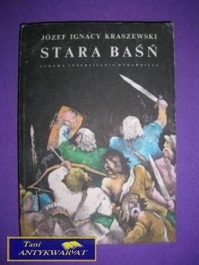 STARA BAŚŃ - J. I. Kraszewski
