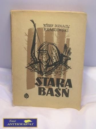 STARA BAŚŃ-J.I. Kraszewski