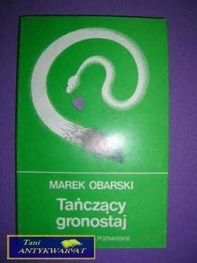 TAŃCZĄCY GRONOSTAJ - Marek Obarski