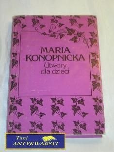 UTWORY DLA DZIECI - Maria Konopnicka