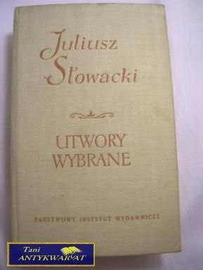 UTWORY WYBRANE- JULIUSZ SŁOWACKI