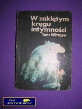 W ZAKLĘTYM KRĘGU INTYMNOŚCI - Tom Wittgen