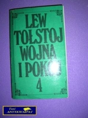 WOJNA I POKÓJ TOM 4 - L. Tołstoj