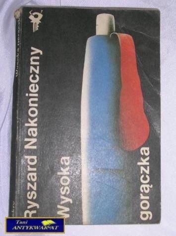 WYSOKA GORĄCZKA-RYSZARD NAKONIECZNY