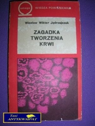 ZAGADKA TWORZENIA KRWI - W.W. Jędrzejczak