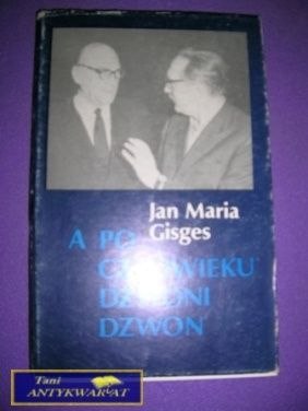 A PO CZŁOWIEKU DZWONI DZWON-J.M.Gisges