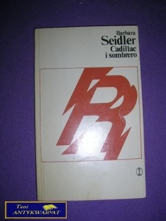CADILLAC I SONBRERO- Barbara Seidler