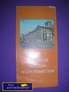 CENTRALNE MUZEUM WŁÓKIENNICTWA
