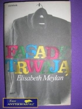 FASADY TRWAJĄ - Elizabeth Meylan
