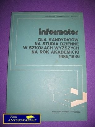 INFORMATOR DLA KANDYDATÓW NA STUDIA DZIENNE 1985