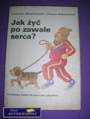 JAK ŻYĆ PO ZAWALE SERCA