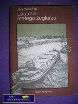 LATARNIA MAŁEGO ŻEGLARZA- Jan Navratil