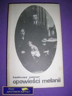 OPOWIEŚCI MELANII-T.Papier