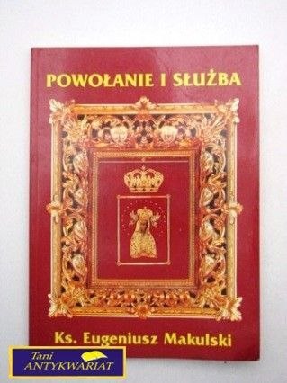 POWOŁANIE I SŁUŻBA Ks. E. Makulski