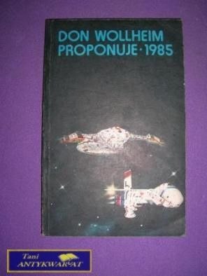 PROPONUJE 1985- Don Wollheim