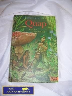 QUAP UND DER WASSERKRISTAL - Rebecca Rupp