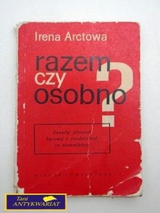 RAZEM CZY OSOBNO? ZASADY PISOWNI ŁĄCZNEJ I ...