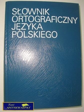 SŁOWNIK ORTOGRAFICZNY JĘZYKA POLSKIEGO