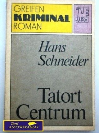 TATORT CENTRUM - Hans Schneider
