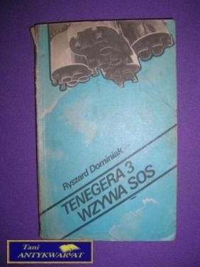 TENEGERA 3 WZYWA SOS - Ryszard Dominiak TENEGERA 3 WZYWA SOS - Ryszard Dominiak