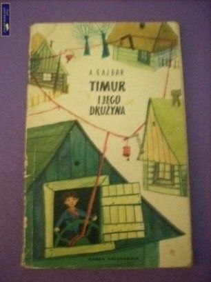 TIMUR I JEGO DRUŻYNA- Arkady Gajdar