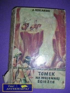 TOMEK NA WOJENNEJ ŚCIEŻCE- A.Szklarski
