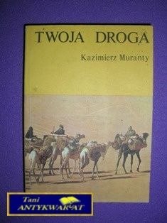 TWOJA DROGA - K. Muranty
