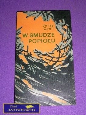 W SMUDZE POPIOŁU-J.Gren