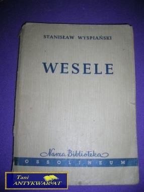 WESELE- Stanisław Wyspiański
