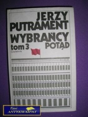 WYBRAŃCY TOM 3 POTĄD - Jerzy Putrament
