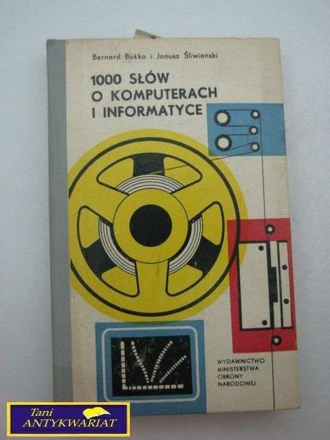 1000 SŁÓW O KOMPUTERACH I INFORMATYCE