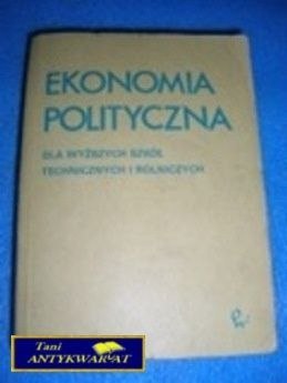 EKONOMIA POLITYCZNA DLA WYŻSZYCH SZKÓŁ TECH